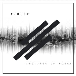 T-Deep - Textures of House (Album)