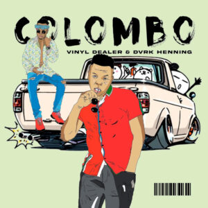 Vinyl Dealer & DVRK Henning - Colombo EP