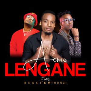 Aemo - Lengane (feat. Beast & Mthunzi)
