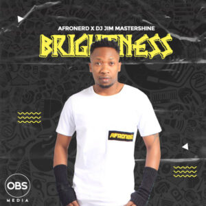 AfroNerd & Dj Jim Mastershine - Brightness (Original Mix)