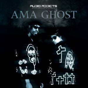 Audio Addicts - Ama Ghost EP