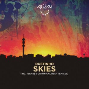 Dustinho - Skies (Remixes)