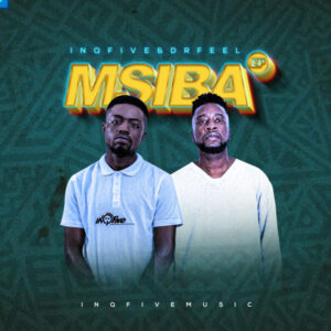 InQfive & Dr Feel - Msiba EP