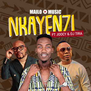 Mailo Music - Inkanyezi (feat. DJ Tira & Joocy)