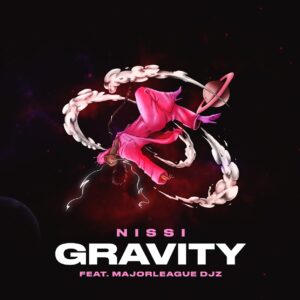 Nissi & Major League DJz - Gravity