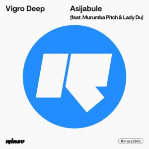 Vigro Deep - Asijabule (feat. Murumba Pitch & Lady Du)