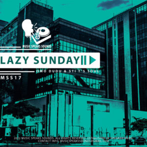 Omo Dudu & STI T's Soul - Lazy Sunday (Fresh Mix)