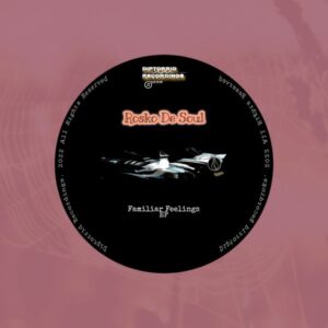 Rosko De Soul - Familiar Feelings EP