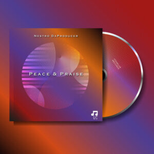 Nestro DaProducer - Peace & Praise (Album)