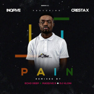 InQfive & Cresta X - Pain (Remixes)