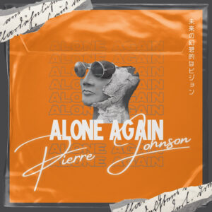 Pierre Johnson - Alone Again