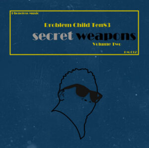Problem Child Ten83 - Secret Weapons 2