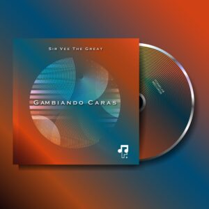 Sir Vee The Great - Gambiando Caras EP