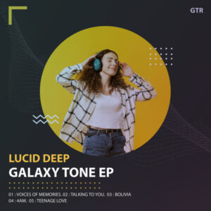 Lucid Deep - Galaxy Tone EP
