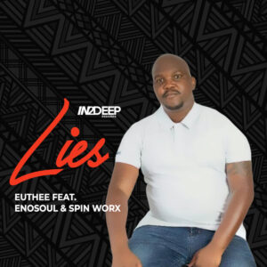 Euthee - Lies (feat. EnoSoul & Spin Worx)