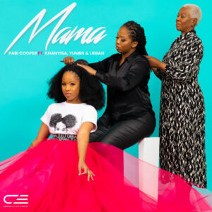 Pabi Cooper - MAMA (feat. Khanyisa, Yumbs & Liebah)