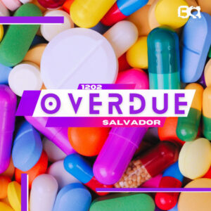 Salvador - 1202 Overdue EP