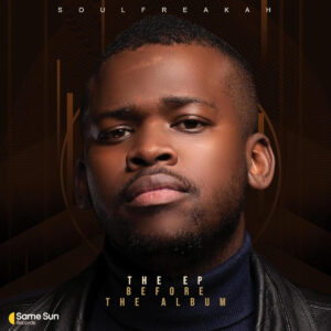 Soulfreakah - The EP Before The Album