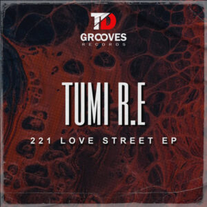 Tumi R.E - 221 LOVE STREET EP