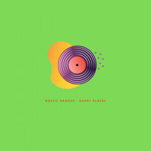 Nastic Groove - Happy Places (feat. Doza)