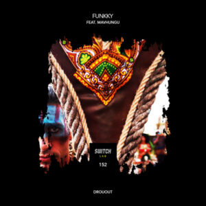 Funkky, Mavhungu - Drouot (Kusini Remix)