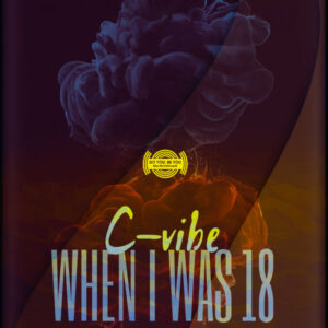 C-vibe - When I Was 18 (Original Mix)