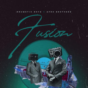 Drumetic Boyz & Afro Brotherz - Fusion