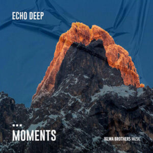 Echo Deep - Moments (Original Mix)