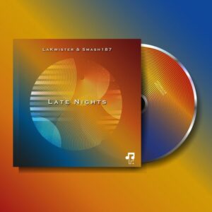 Lakwister & Smash187 - Late Nights (Original Mix)