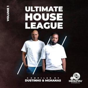 VA - Ultimate House League, Volume 1 (Compiled by Dustinho & Mghanas)