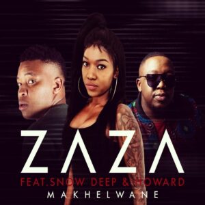 Zaza - Makhelwane (feat. Snow Deep & Howard)