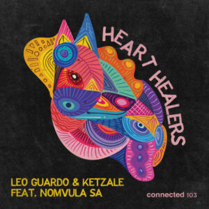 Leo Guardo, Ketzale - Heart Healers (feat. Nomvula SA)