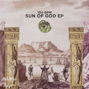 104 BPM - Sun of God EP