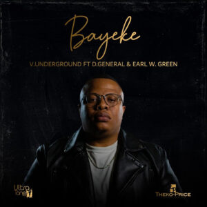 V.Underground - Bayeke (feat. D.General & Earl W Green)