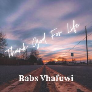 Rabs Vhafuwi - Thank God for Life (Main Mix)