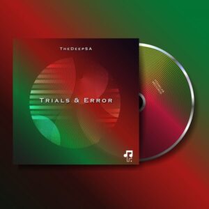 TheDeepSA - Trials & Error EP