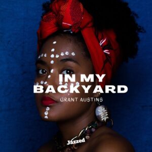 Grant Austins - In My Backyard EP