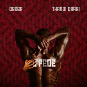 Drega & Thandi Draai - Sfede