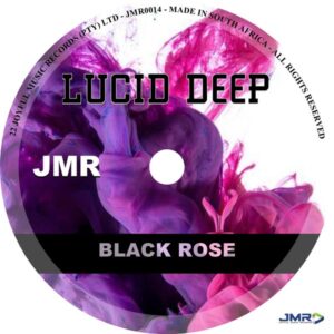 Lucid Deep - Black Rose EP