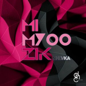 NHLVKA - Mi Myoozik EP
