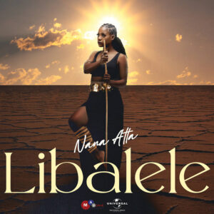 Nana Atta & DJ Thakzin - Libalele