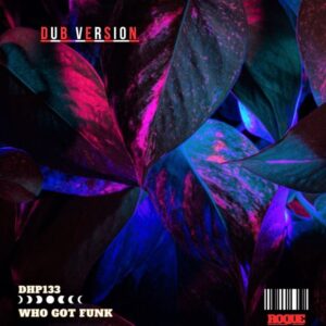 Roque - Who Got Funk (Dub Version)