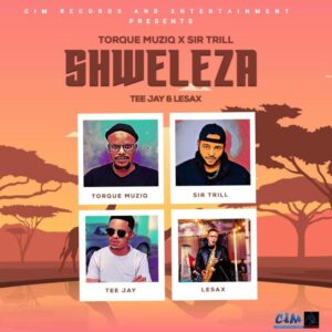 TorQue MuziQ & Sir Trill - Shweleza (feat. Tee Jay & Le Sax)