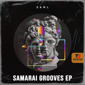 SamL - Samarai Grooves EP