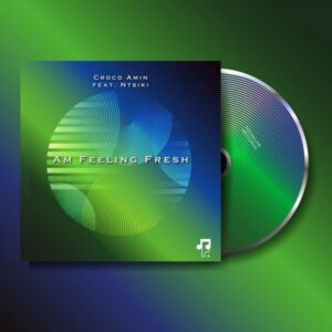 Croco Amin feat. Ntsiki - Am Feeling Fresh (Full Cut)