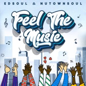 Edsoul & NutownSoul - Feel The Music (Album)