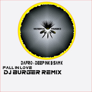 Dafro, Deep Ink & Sam-K - Fall in Love (DJ Burger Remix)