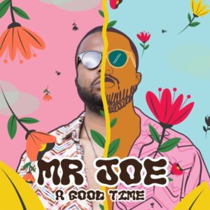 Mr Joe - A Good Time EP