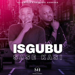 DJ Lumicue & Nkanyezi Kubheka - Isgubu Sase Kasi (Instrumental)