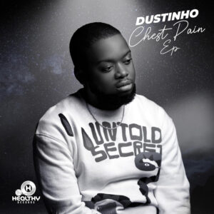 Dustinho - Chest Pain EP